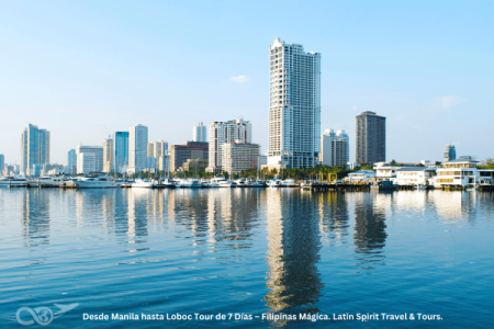 Desde Manila hasta Loboc Tour de 7 Días – Filipinas Mágica Latin Spirit Travel Agencia de Viajes