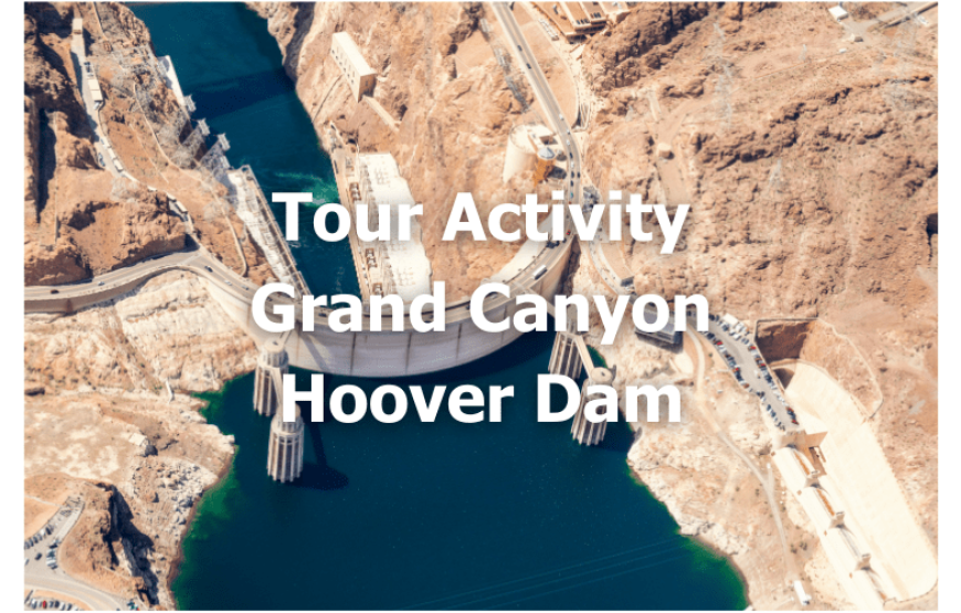 Grand Canyon and Hoover Dam Activity – 5 Unique Places