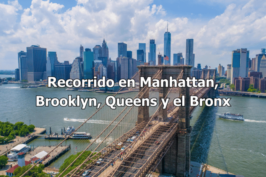 Recorrido en Manhattan, Brooklyn, Queens y el Bronx