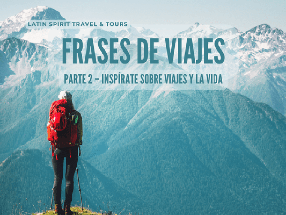 Frases de Viajes Parte 2 – Inspírate Sobre Viajes y la Vida