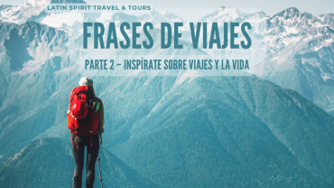 Frases de Viajes Parte 2 – Inspírate Sobre Viajes y la Vida