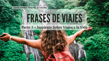 Frases de Viajes Parte 3 – Inspírate Sobre los Viajes y la Vida