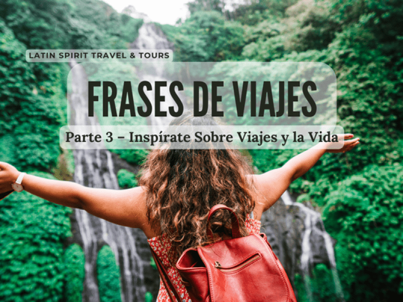 Frases de Viajes Parte 3 – Inspírate Sobre los Viajes y la Vida