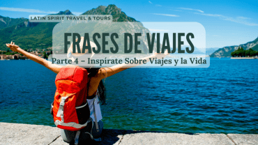 Frases de Viajes Parte 4 – Inspírate Sobre los Viajes y la Vida