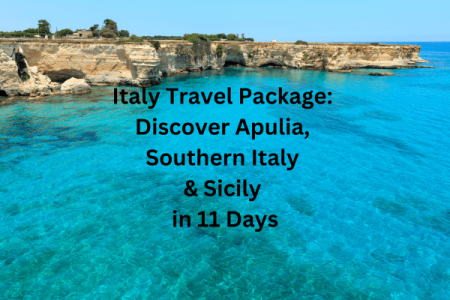 Italy Travel Package Discover Apulia, Southern Italy & Sicily in 11 Days