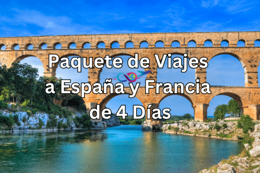 paquete de viaje a españa y francia