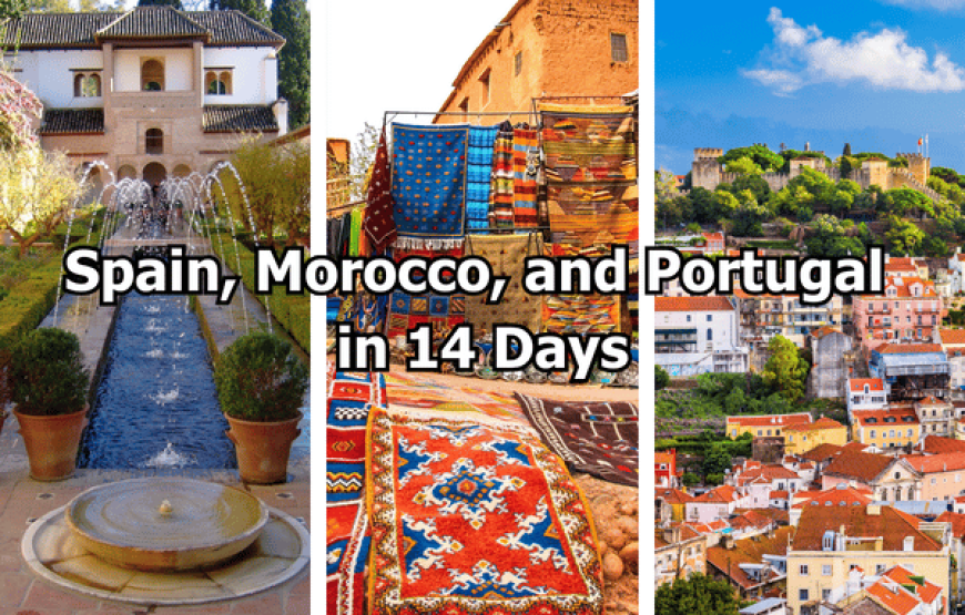 14 Days Travel Package to Unique Spain, Morocco, and Portugal