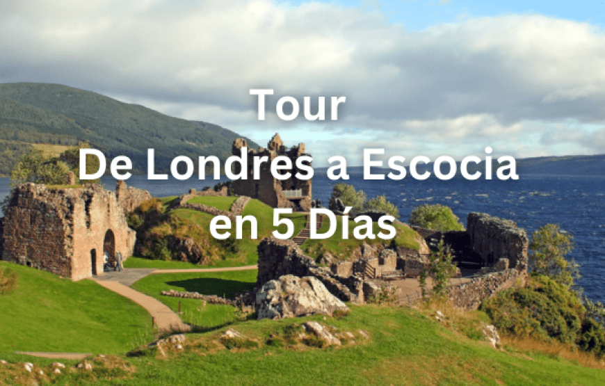 Tour De Londres a Escocia en 5 Días