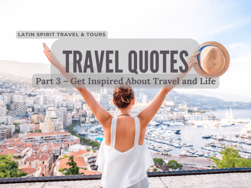 Travel Quotes Part 3 – Get Inspired About Travel and Life