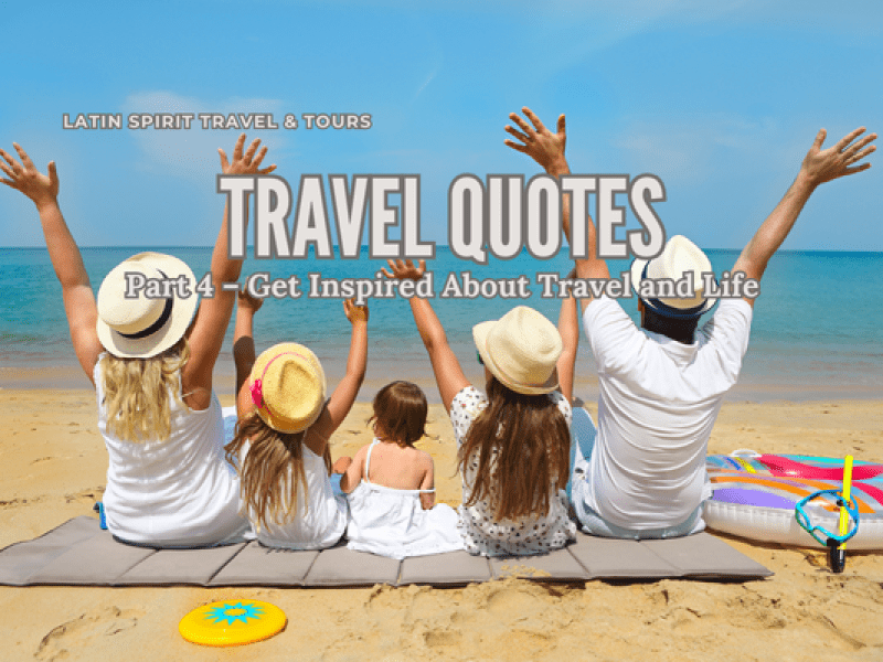 Travel Quotes Part 4 – Get Inspired About Travel and Life