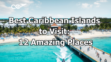 Best Caribbean Islands to Visit - 12 Amazing Places