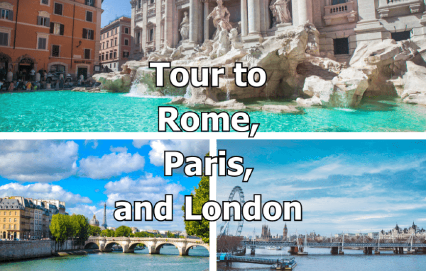 Tour to Rome, Paris, and London in 10 Days