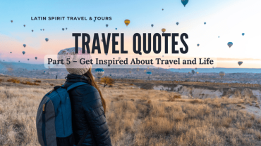 Travel Quotes Part 5 – Get Inspired About Travel and Life