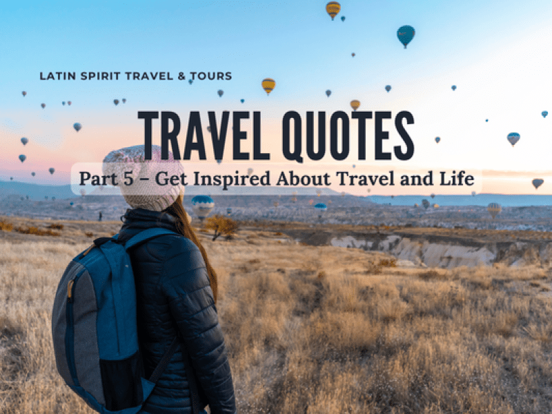 Travel Quotes Part 5 – Get Inspired About Travel and Life