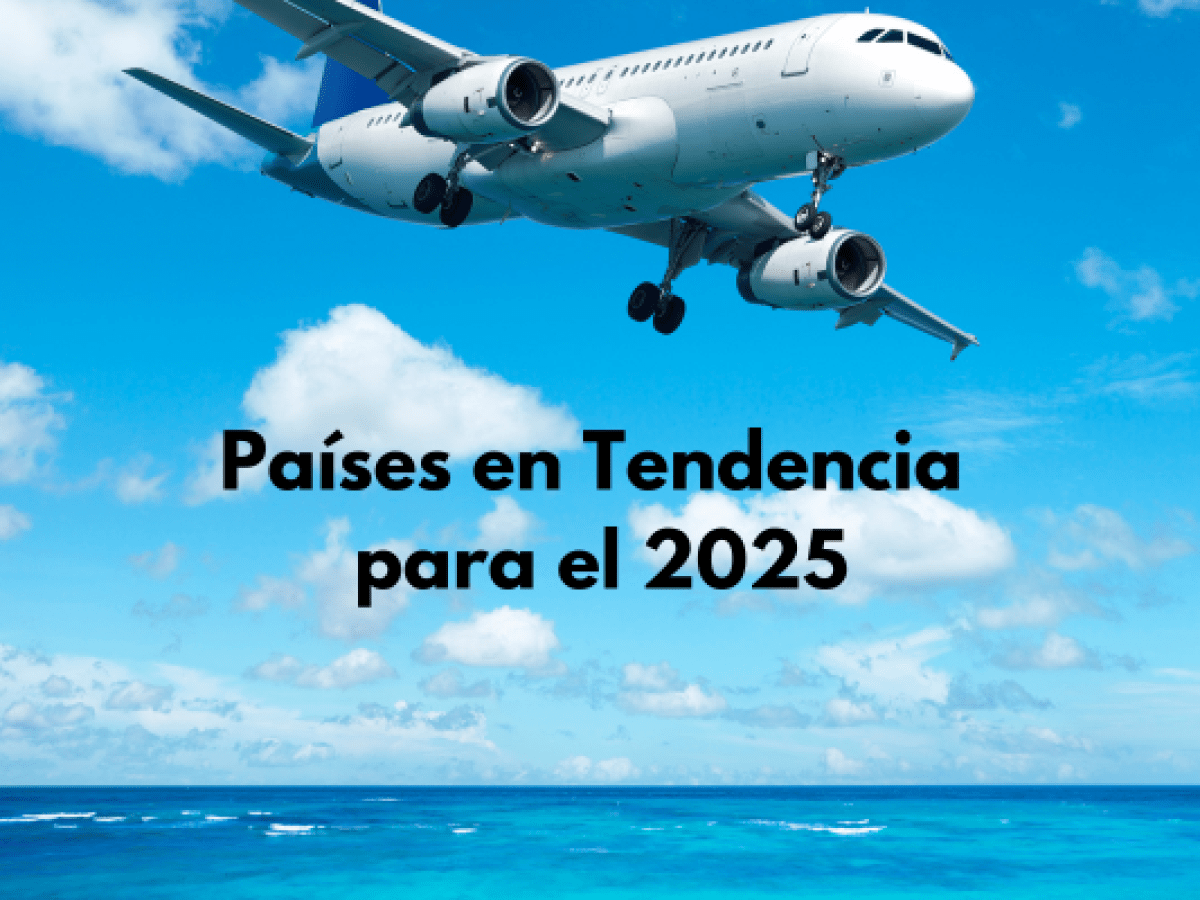 Países en Tendencia para el 2025 latin spirit travel agency